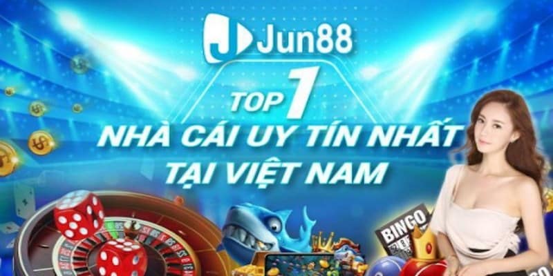 Jun88 là nhà cái hàng đầu châu Á, số 1 Việt Nam hiện nay