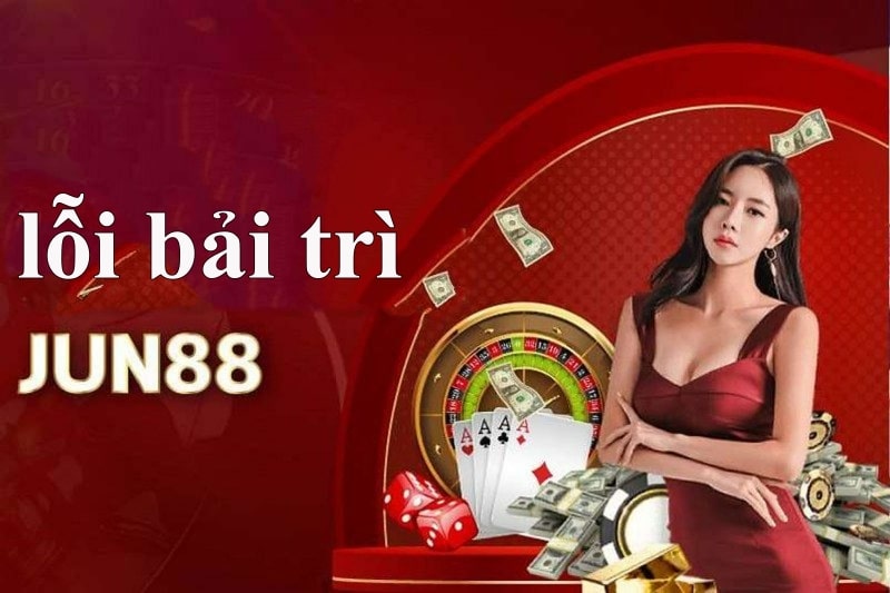 Lỗi bảo trì hệ thống Jun88 nên không nạp tiền được