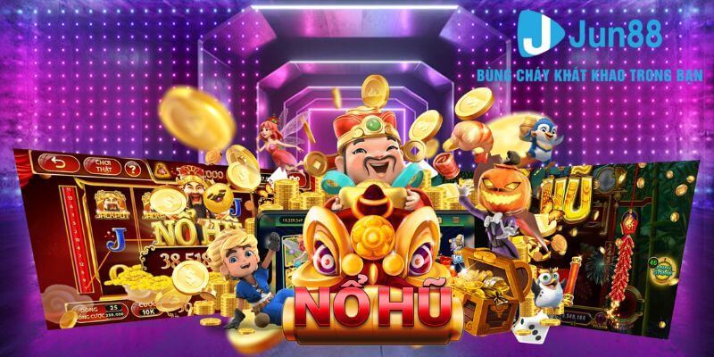 Sảnh game Nổ hũ tại Jun88 rất được anh em bet thủ hiện nay yêu thích